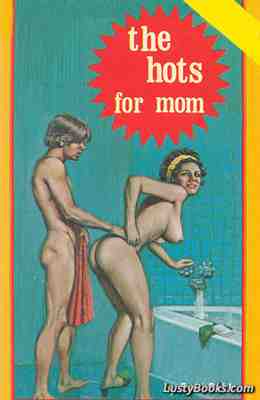 The Hots For Mom
