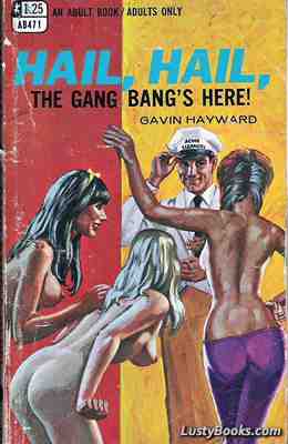 Hail, Hail, The Gang Bang's Here!