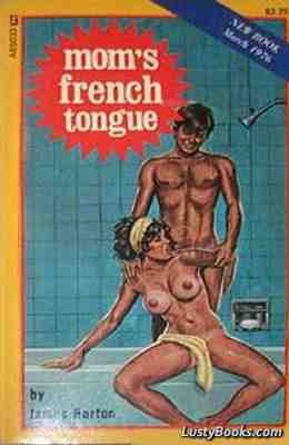 Mom's French Tongue