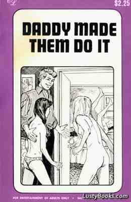 Daddy Made Them Do It