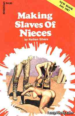Making Slaves Of Nieces