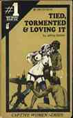 Tied, Tormented & Loving It