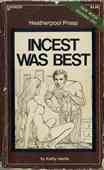 Incest Was Best
