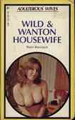 Wild & Wanton Housewife