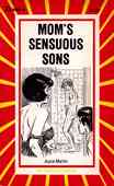 Mom's Sensuous Sons