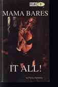 Mama Bares It All